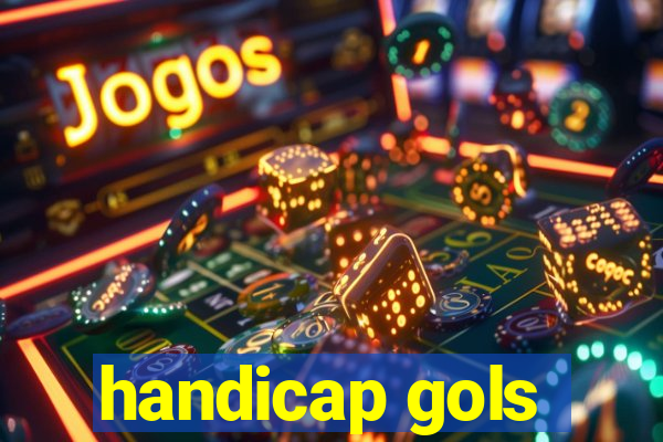 handicap gols